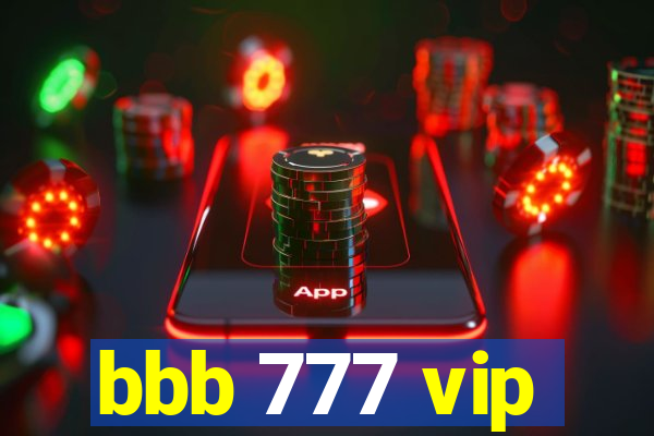 bbb 777 vip